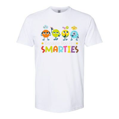 Because You Are Smarties Test Day Teacher Testing Day Exam Softstyle® CVC T-Shirt