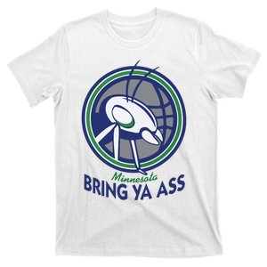 Bring Ya Ass To Minnesota T-Shirt