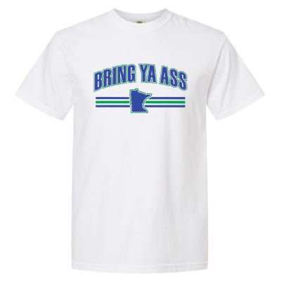 Bring Ya Ass To Minnesota Garment-Dyed Heavyweight T-Shirt