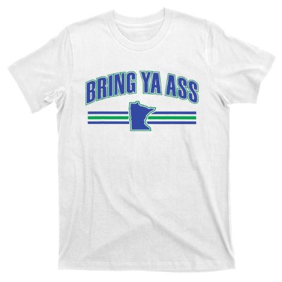 Bring Ya Ass To Minnesota T-Shirt