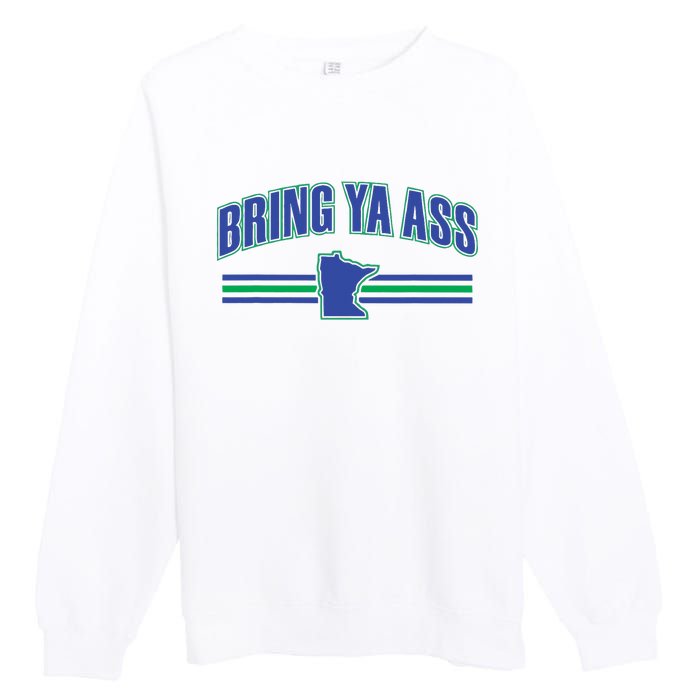 Bring Ya Ass To Minnesota Premium Crewneck Sweatshirt