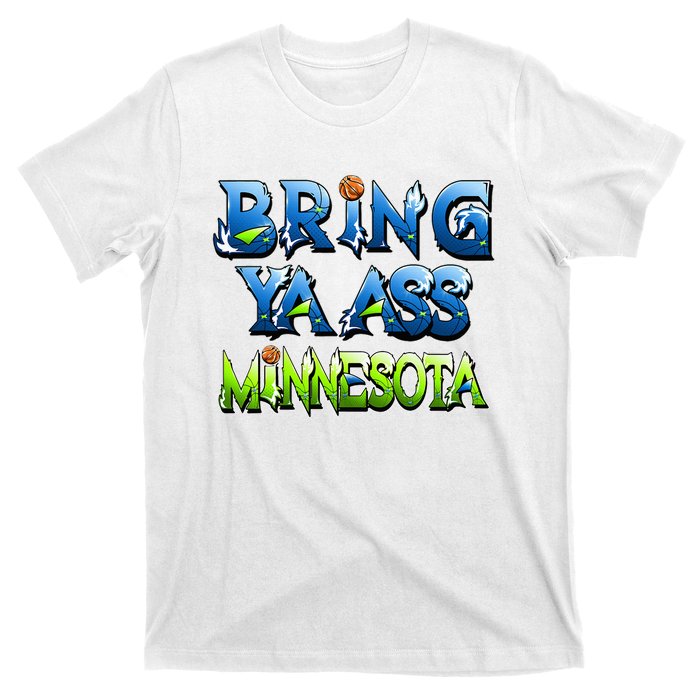 Bring Ya Ass To Minnesota T-Shirt