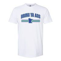 Bring Ya Ass Softstyle CVC T-Shirt