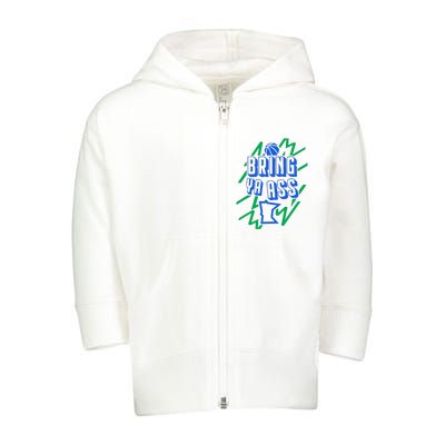 Bring Ya Ass Toddler Zip Fleece Hoodie