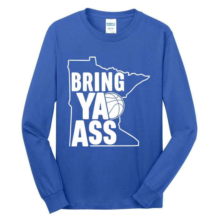 Bring Ya Ass Tall Long Sleeve T-Shirt