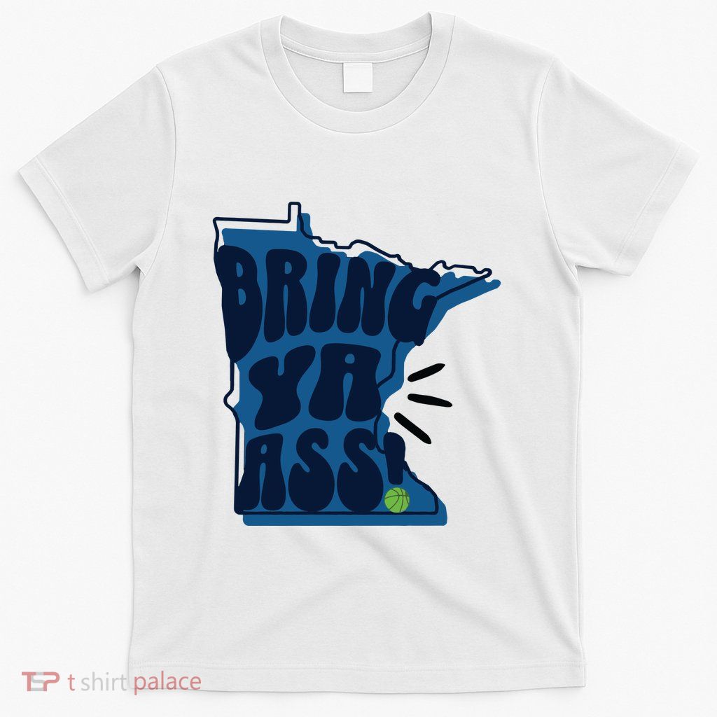 Bring Ya Ass T-Shirt
