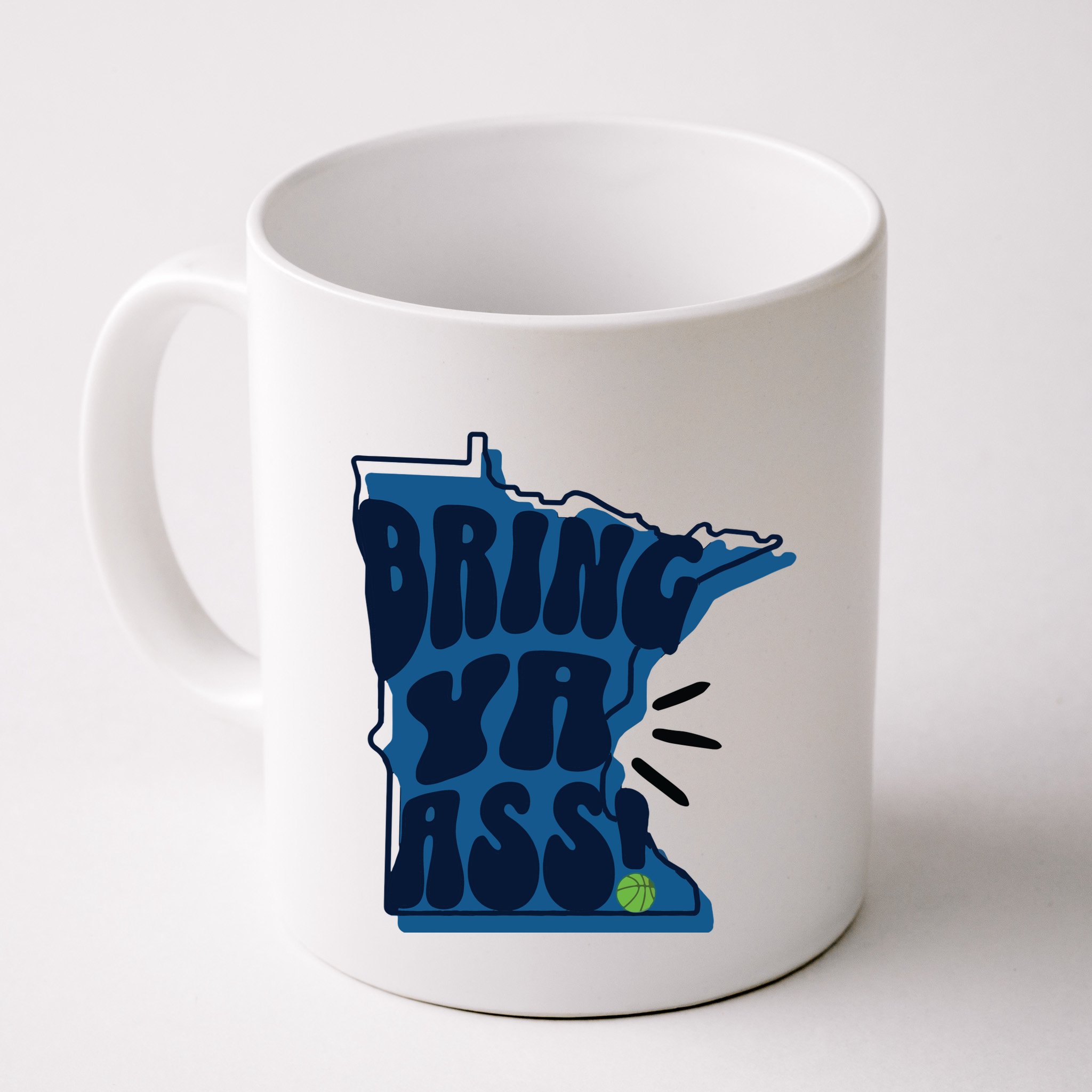 Bring Ya Ass Mug