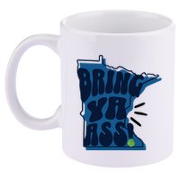 Bring Ya Ass 11oz C Handle Ceramic Mug