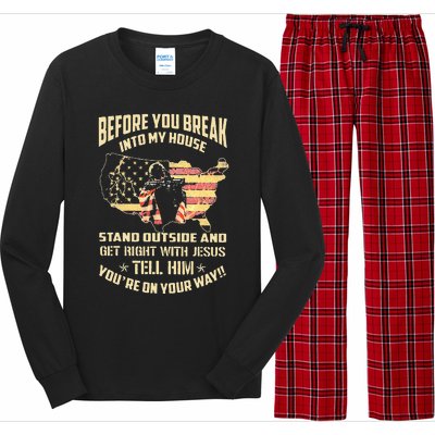 Before You Break Into My House Stand Outside Long Sleeve Pajama Set