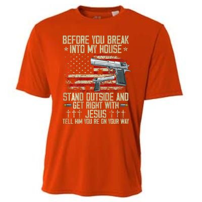 Before You Break Into My House Jesus Gun Rights On Back Cooling Performance Crew T-Shirt