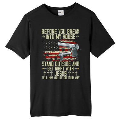 Before You Break Into My House Jesus Gun Rights On Back Tall Fusion ChromaSoft Performance T-Shirt