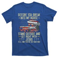 Before You Break Into My House Jesus Gun Rights On Back T-Shirt