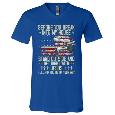 Before You Break Into My House Jesus Gun Rights On Back V-Neck T-Shirt