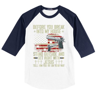 Before You Break Into My House Jesus Gun Rights On Back Baseball Sleeve Shirt