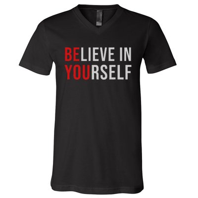 BE YOU Believe In Yourself Positive Quote Affirmation V-Neck T-Shirt