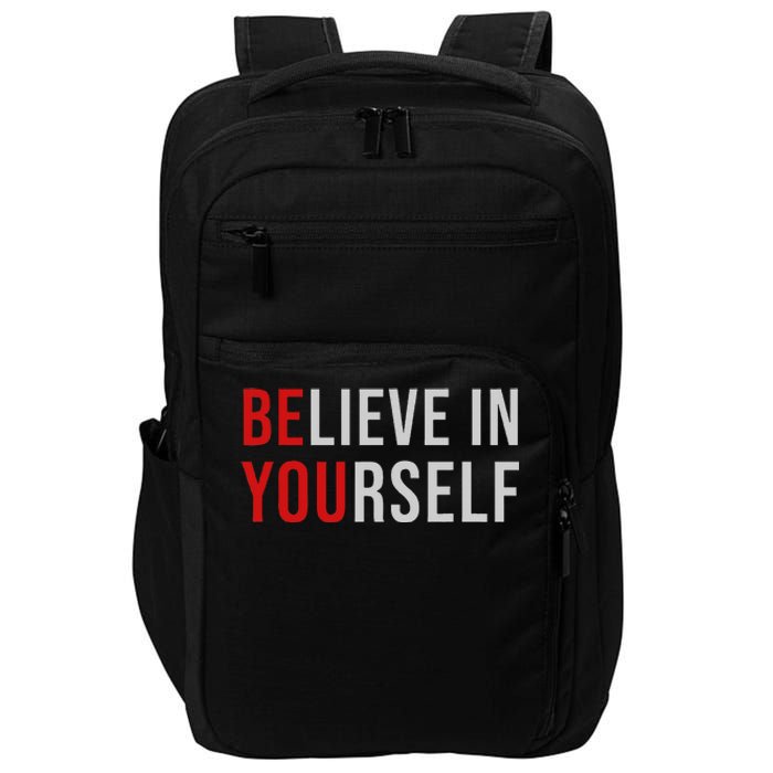 BE YOU Believe In Yourself Positive Quote Affirmation Impact Tech Backpack