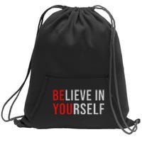 BE YOU Believe In Yourself Positive Quote Affirmation Sweatshirt Cinch Pack Bag