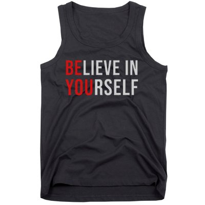 BE YOU Believe In Yourself Positive Quote Affirmation Tank Top