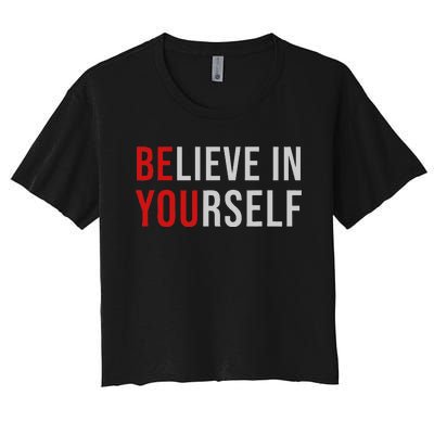 BE YOU Believe In Yourself Positive Quote Affirmation Women's Crop Top Tee