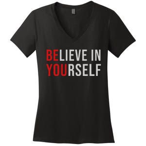 BE YOU Believe In Yourself Positive Quote Affirmation Women's V-Neck T-Shirt