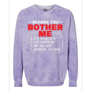 Before You Bother Me Is It Plugged In Computer Techs Colorblast Crewneck Sweatshirt