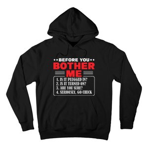 Before You Bother Me Is It Plugged In Computer Techs Hoodie