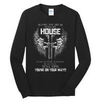 Before You Break Into My House Tall Long Sleeve T-Shirt