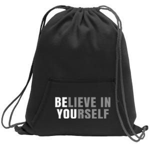 Be You Believe In Yourself Positive Message Quotes Sayings Sweatshirt Cinch Pack Bag