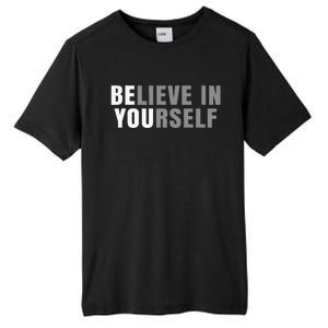 Be You Believe In Yourself Positive Message Quotes Sayings Tall Fusion ChromaSoft Performance T-Shirt