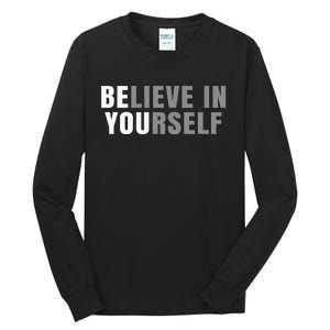 Be You Believe In Yourself Positive Message Quotes Sayings Tall Long Sleeve T-Shirt