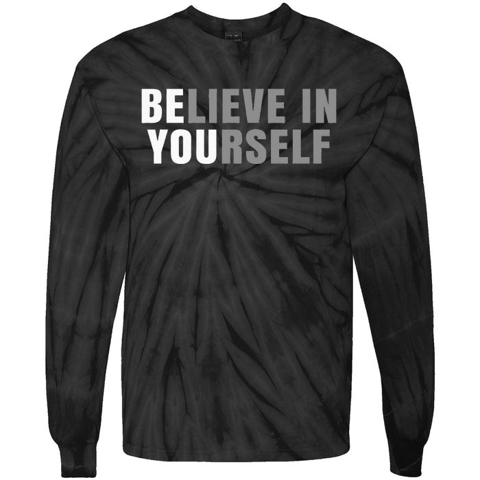 Be You Believe In Yourself Positive Message Quotes Sayings Tie-Dye Long Sleeve Shirt