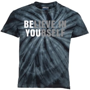 Be You Believe In Yourself Positive Message Quotes Sayings Kids Tie-Dye T-Shirt