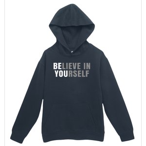 Be You Believe In Yourself Positive Message Quotes Sayings Urban Pullover Hoodie