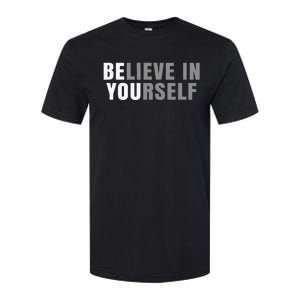 Be You Believe In Yourself Positive Message Quotes Sayings Softstyle CVC T-Shirt