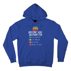 Before You Bother Me Funny Tech Support Cute Gift Techies Day Gift Hoodie