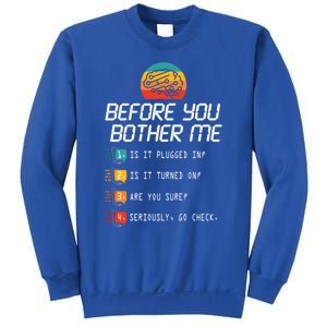 Before You Bother Me Funny Tech Support Cute Gift Techies Day Gift Sweatshirt