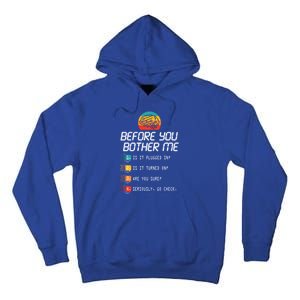 Before You Bother Me Funny Tech Support Cute Gift Techies Day Gift Tall Hoodie