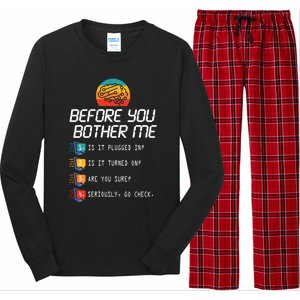 Before You Bother Me Funny Tech Support Gift Techies Day Gift Long Sleeve Pajama Set