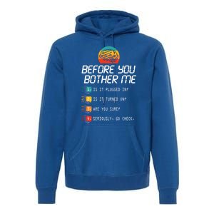 Before You Bother Me Funny Tech Support Gift Techies Day Gift Premium Hoodie