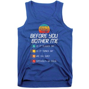 Before You Bother Me Funny Tech Support Gift Techies Day Gift Tank Top