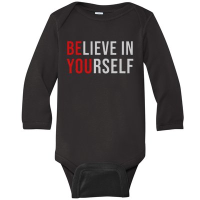 Be You Believe In Yourself Positive Quote Affirmation Baby Long Sleeve Bodysuit