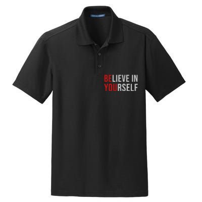 Be You Believe In Yourself Positive Quote Affirmation Dry Zone Grid Polo