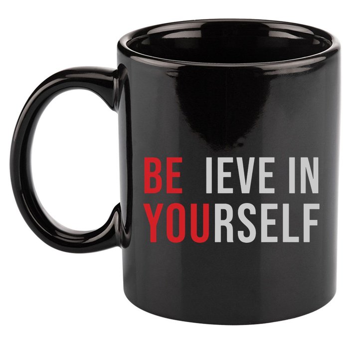 Be You Believe In Yourself Positive Quote Affirmation 11oz C Handle Ceramic Mug