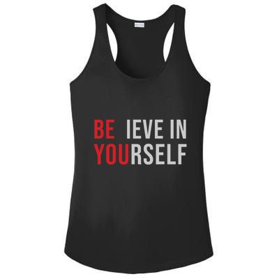 Be You Believe In Yourself Positive Quote Affirmation Ladies PosiCharge Competitor Racerback Tank