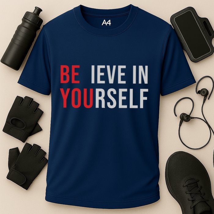 Be You Believe In Yourself Positive Quote Affirmation Cooling Performance Crew T-Shirt