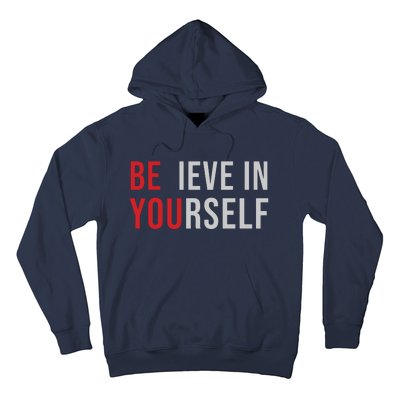 Be You Believe In Yourself Positive Quote Affirmation Hoodie