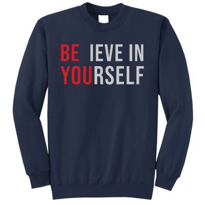 Be You Believe In Yourself Positive Quote Affirmation Sweatshirt