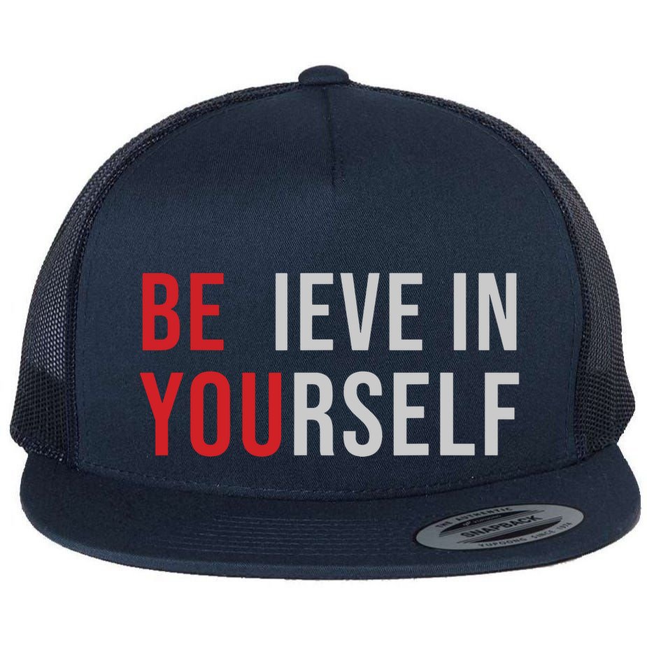 Be You Believe In Yourself Positive Quote Affirmation Flat Bill Trucker Hat