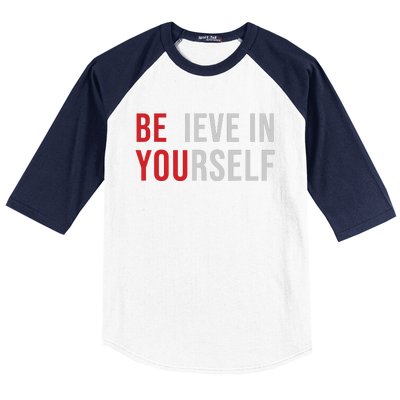 Be You Believe In Yourself Positive Quote Affirmation Baseball Sleeve Shirt