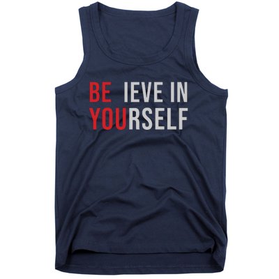 Be You Believe In Yourself Positive Quote Affirmation Tank Top